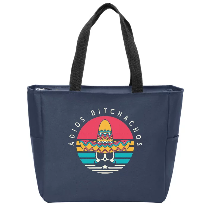 Adios Bitchachos Funny Skull Sombrero Retro Cinco De Mayo Zip Tote Bag