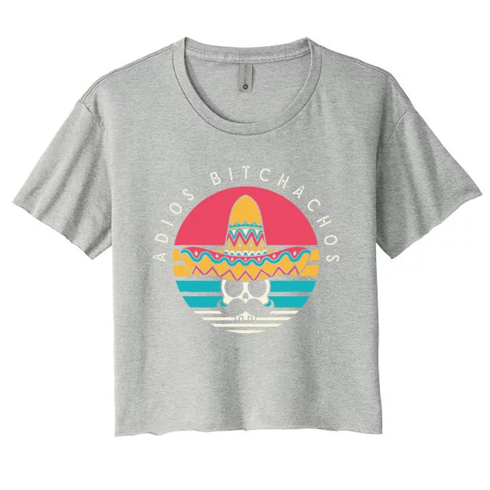 Adios Bitchachos Funny Skull Sombrero Retro Cinco De Mayo Women's Crop Top Tee