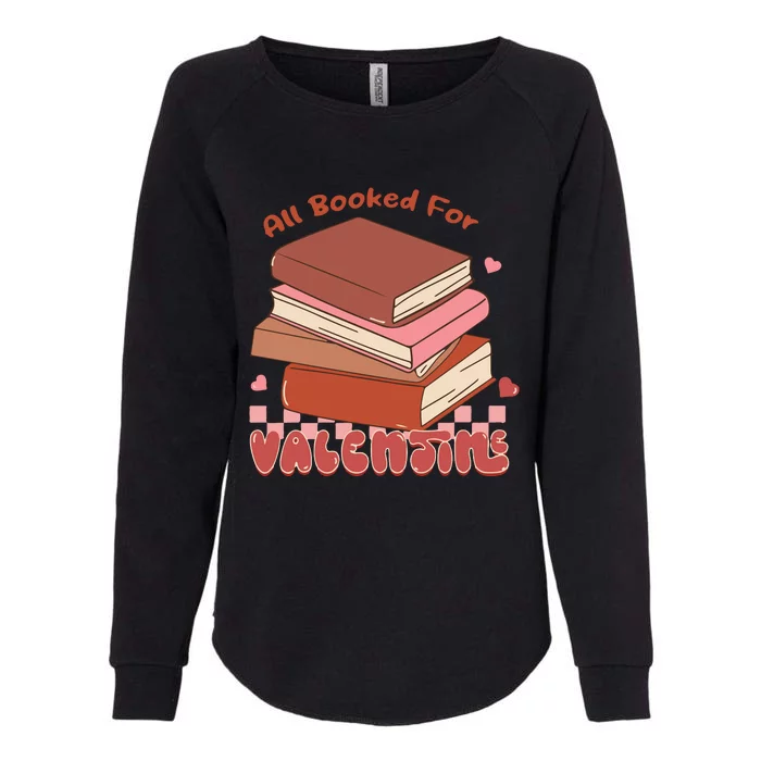 All Booked For Valentines Teacher Womens California Wash Sweatshirt