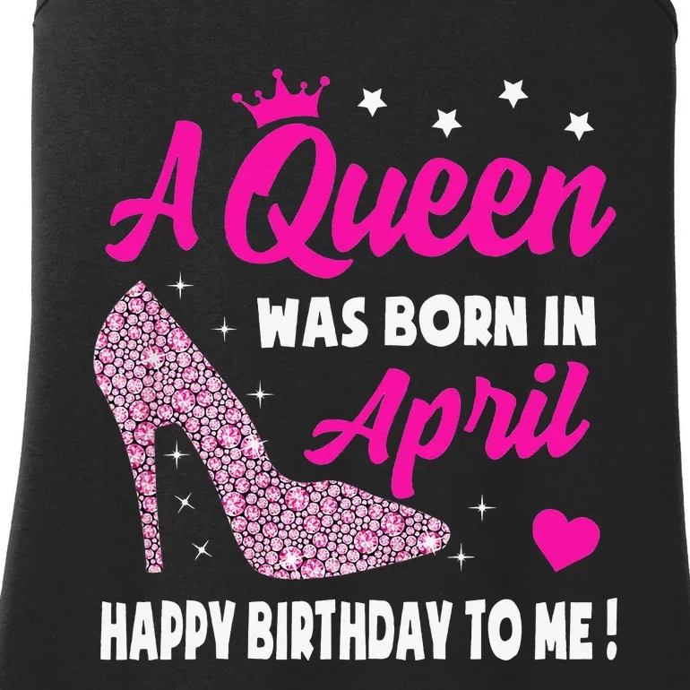 April Birthday For Wo Queen Born In April Ladies Essential Tank