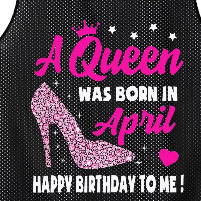 April Birthday For Wo Queen Born In April Mesh Reversible Basketball Jersey Tank