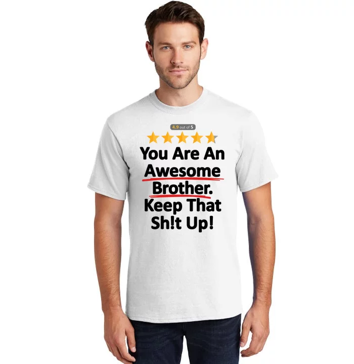 Awesome Brother Funny Gift Idea Tall T-Shirt