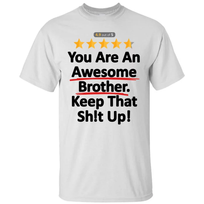 Awesome Brother Funny Gift Idea Tall T-Shirt