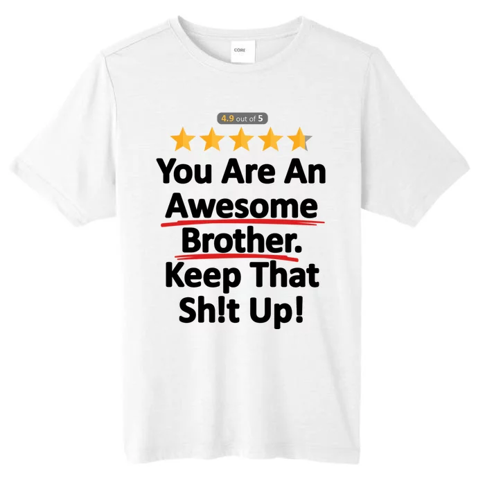 Awesome Brother Funny Gift Idea ChromaSoft Performance T-Shirt