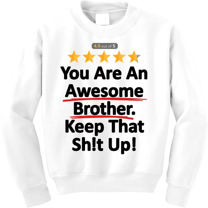 Awesome Brother Funny Gift Idea Kids Sweatshirt