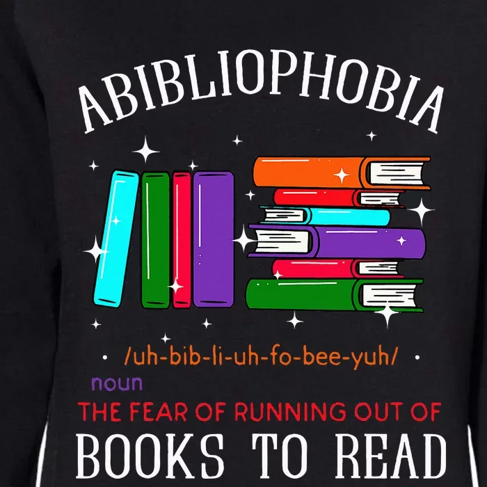 Abibliophobia Bibliophilia Fear Read Bibliophile Bookworm Womens California Wash Sweatshirt