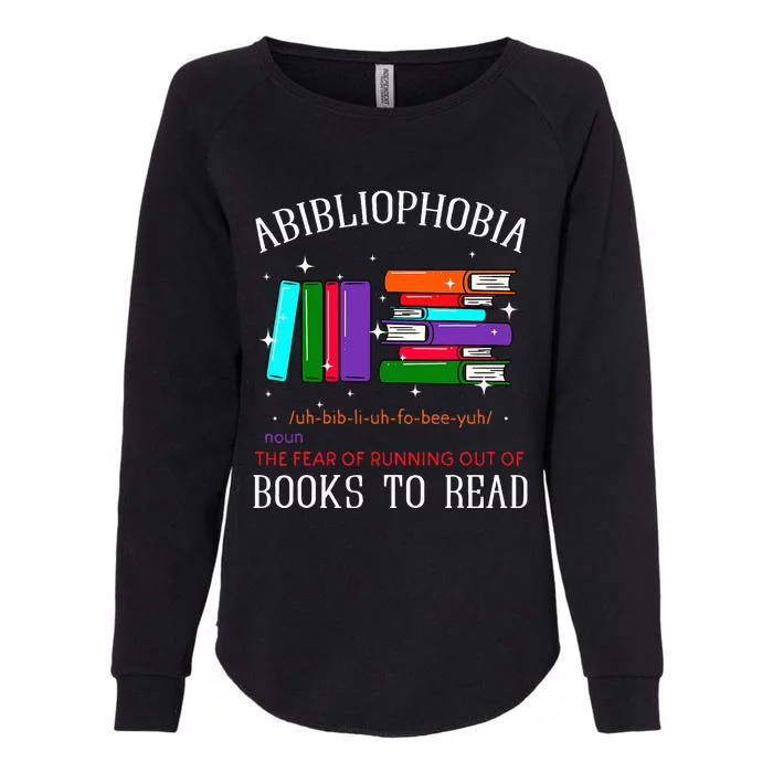 Abibliophobia Bibliophilia Fear Read Bibliophile Bookworm Womens California Wash Sweatshirt