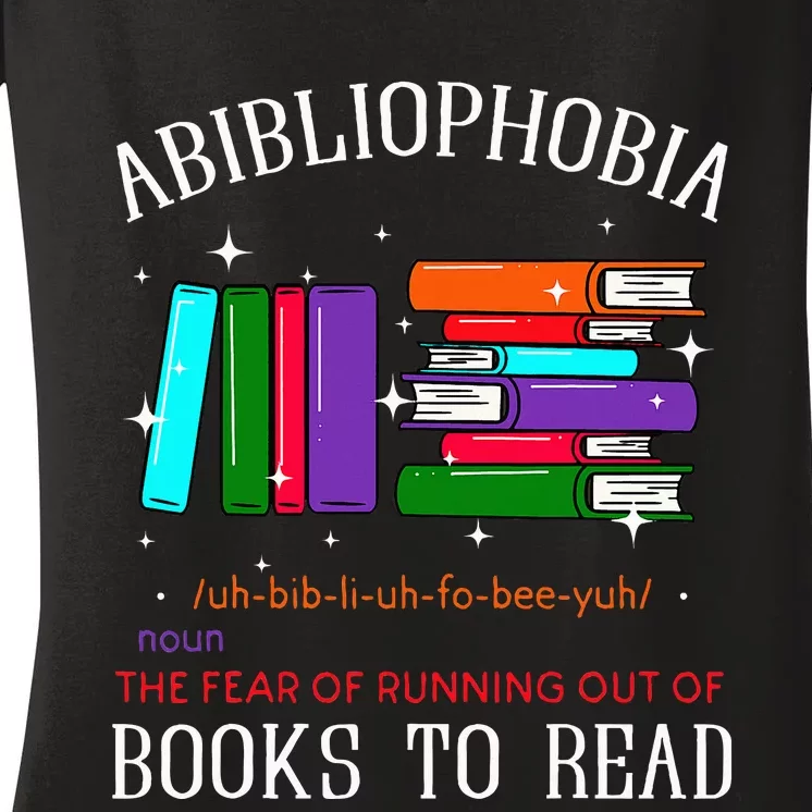 Abibliophobia Bibliophilia Fear Read Bibliophile Bookworm Women's V-Neck T-Shirt