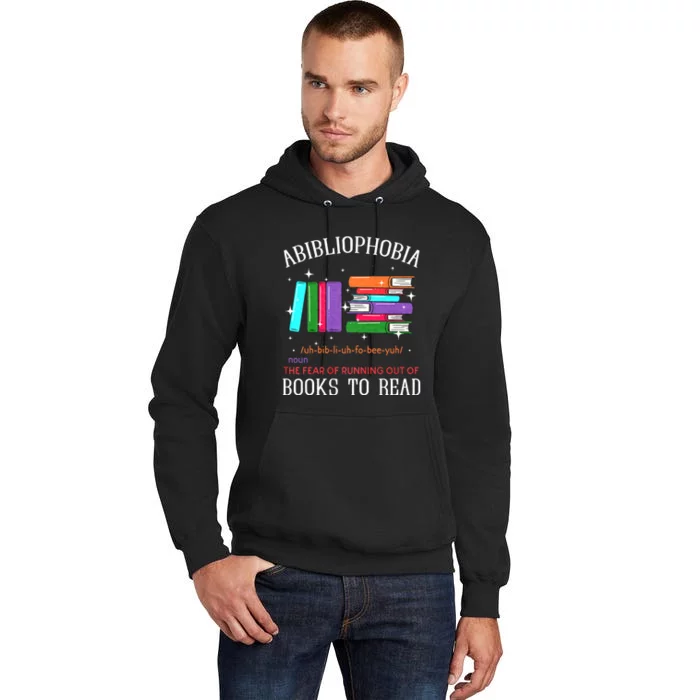 Abibliophobia Bibliophilia Fear Read Bibliophile Bookworm Tall Hoodie