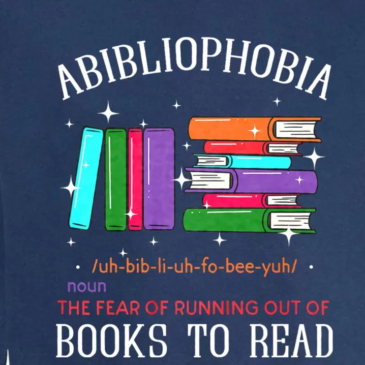 Abibliophobia Bibliophilia Fear Read Bibliophile Bookworm Garment-Dyed Sweatshirt