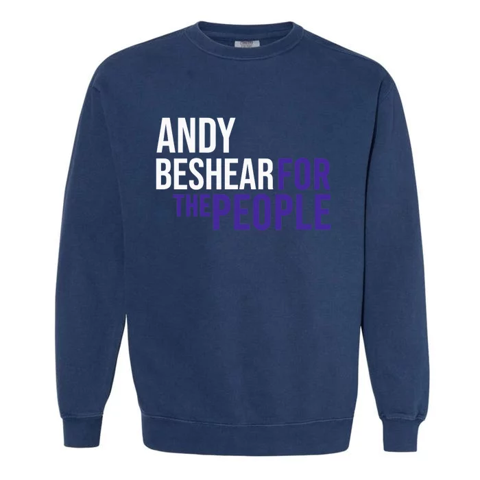 Andy Beshear For The People | Liberal Democrat USA Garment-Dyed Sweatshirt