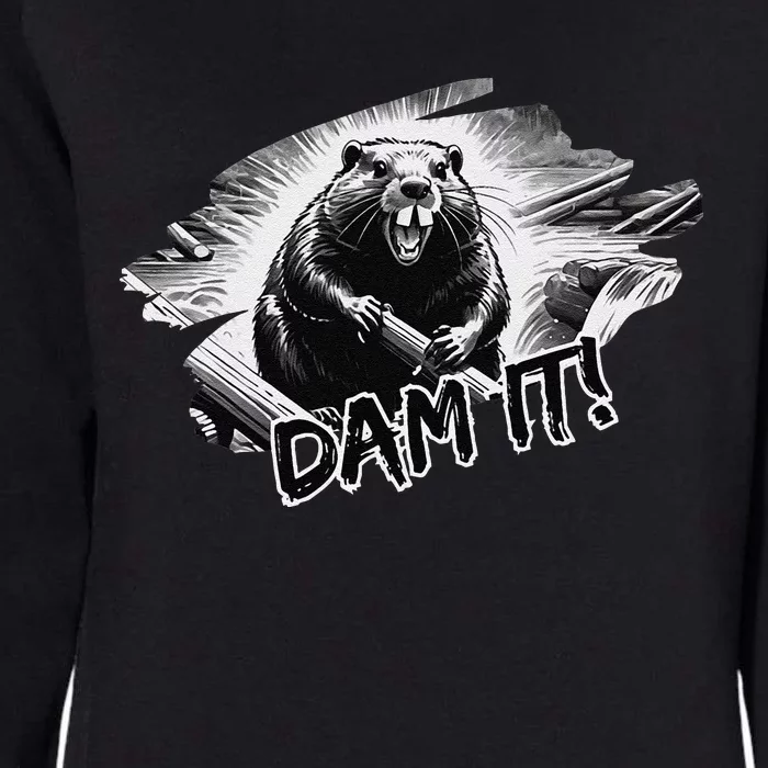 Angry Beaver Funny Dam It Womens California Wash Sweatshirt