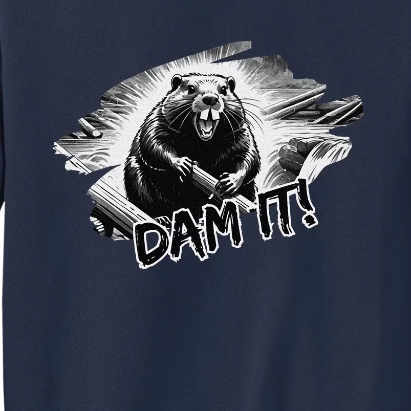 Angry Beaver Funny Dam It Sweatshirt