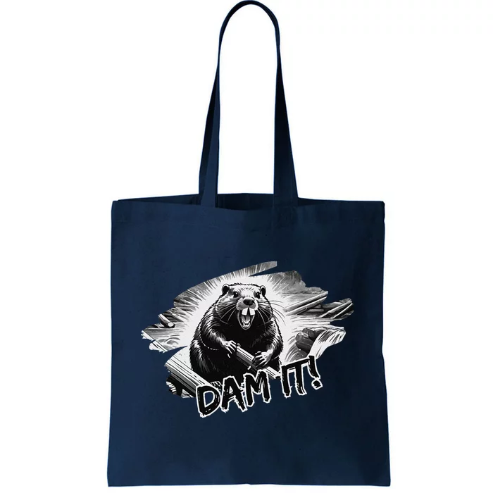 Angry Beaver Funny Dam It Tote Bag