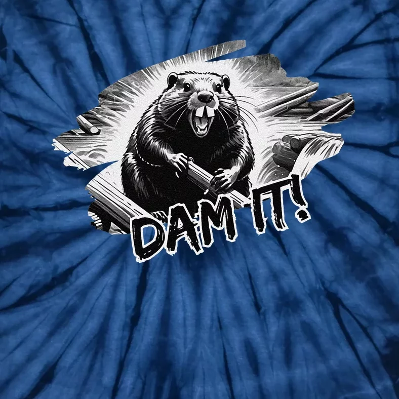 Angry Beaver Funny Dam It Tie-Dye T-Shirt