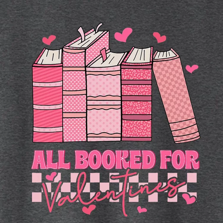 All Booked For Valentines Day Teachers Book Lovers Librarian Women's Crop Top Tee