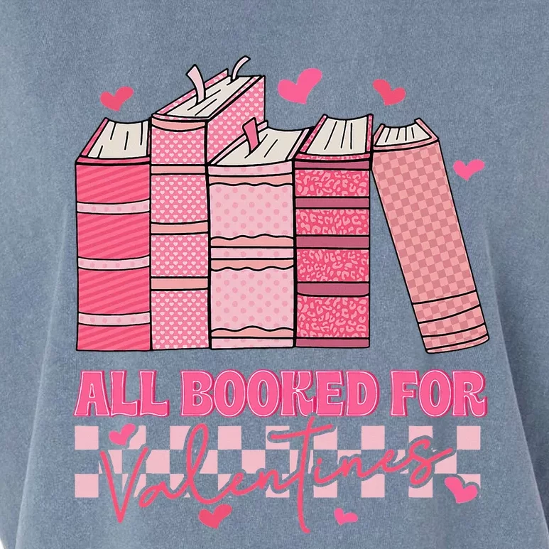 All Booked For Valentines Day Teachers Book Lovers Librarian Garment-Dyed Women's Muscle Tee