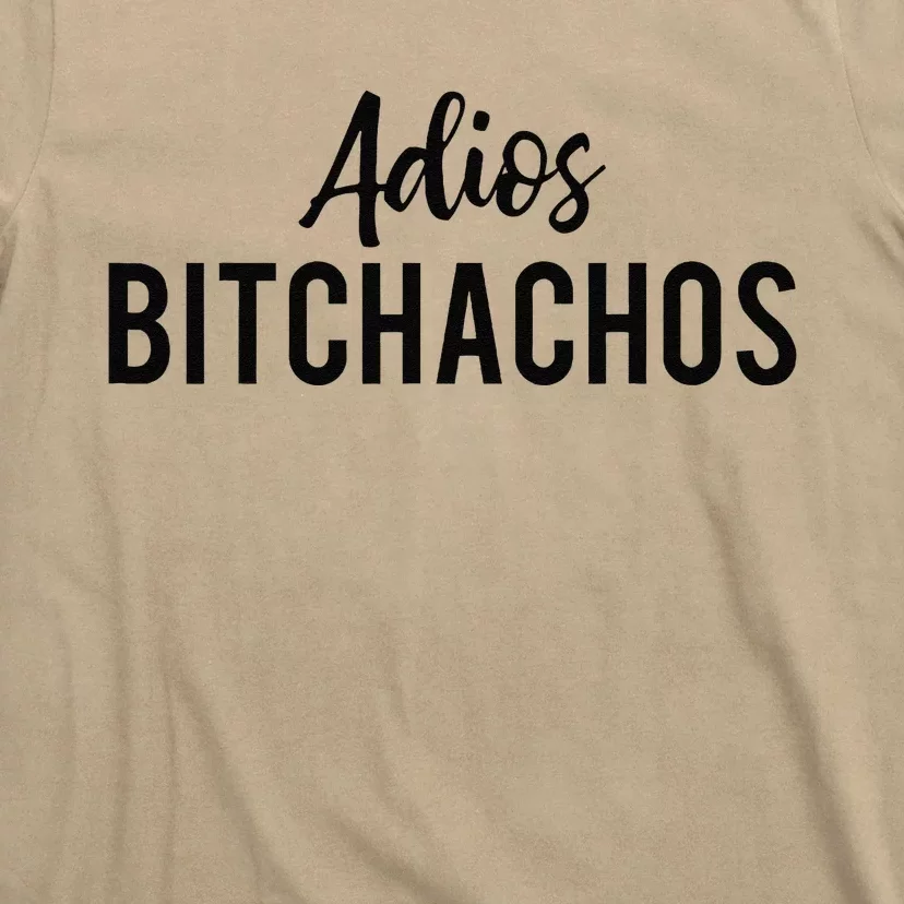 Adios Bitchachos Funny Cinco De Mayo Party Fiesta Gift T-Shirt