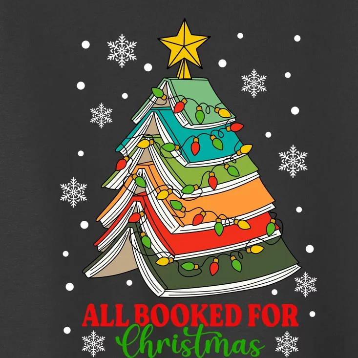 All Booked For Christmas Reading Book Lover Library Tree Toddler T-Shirt