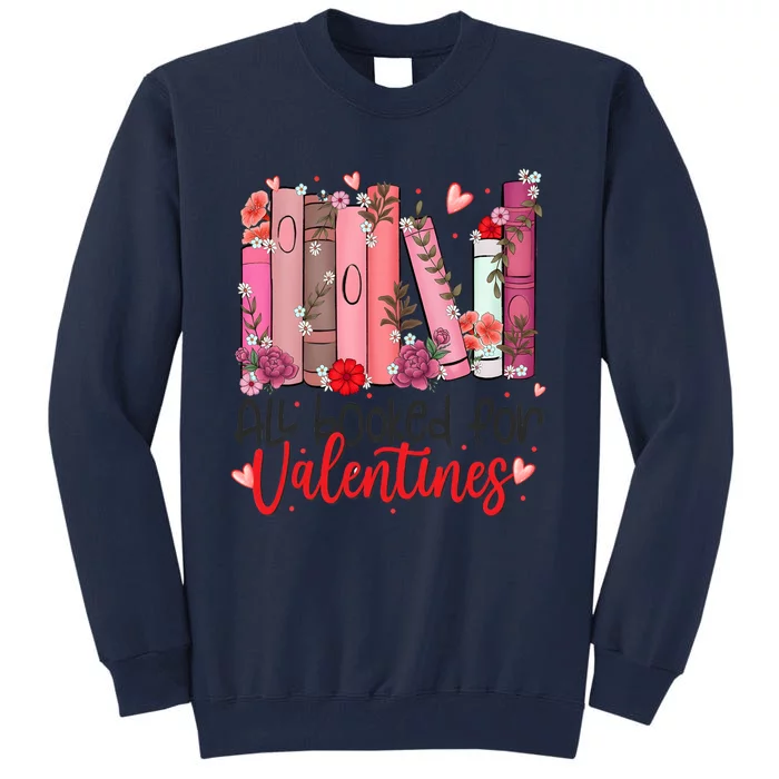 All Booked For Valentines Day Tall Sweatshirt