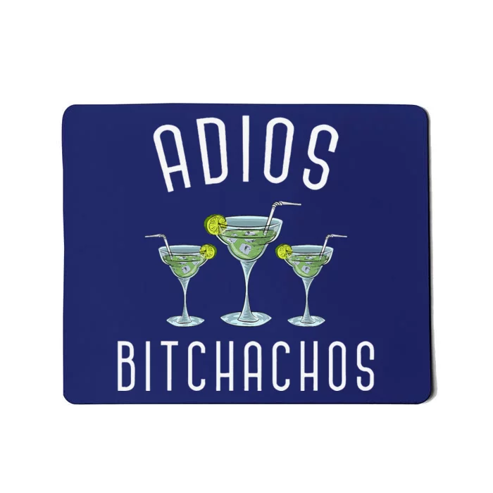 Adios Bitchachos Funny Mexican Party Margarita Cinco De Mayo Mousepad