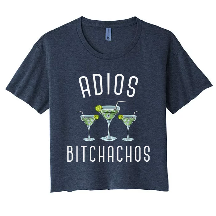 Adios Bitchachos Funny Mexican Party Margarita Cinco De Mayo Women's Crop Top Tee