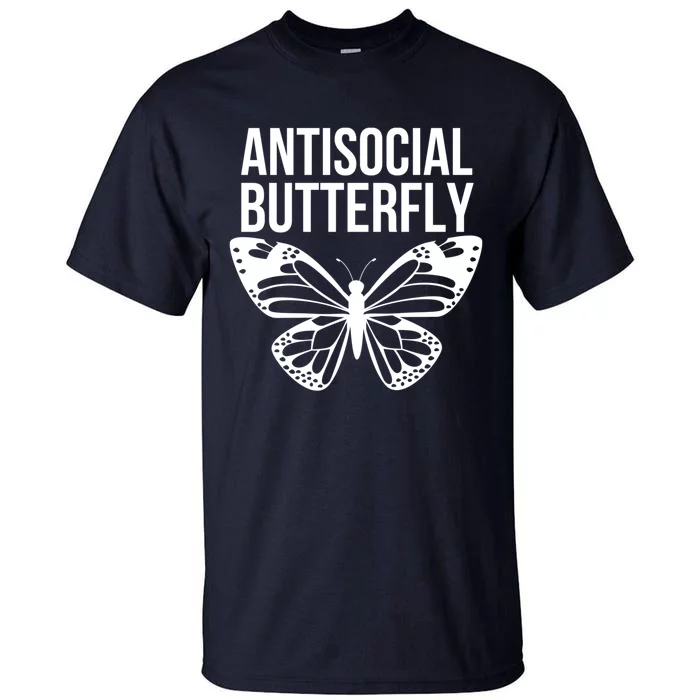 Antisocial Butterfly Funny Introverted Tall T-Shirt