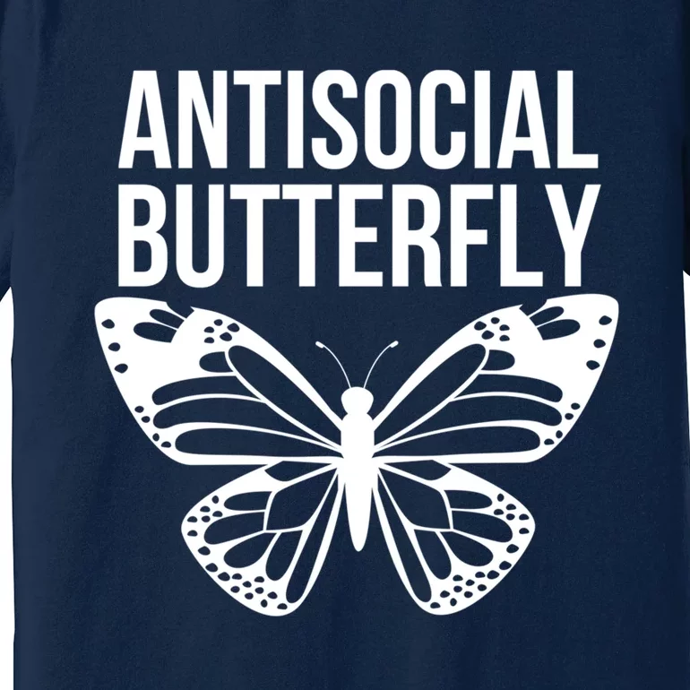 Antisocial Butterfly Funny Introverted Premium T-Shirt