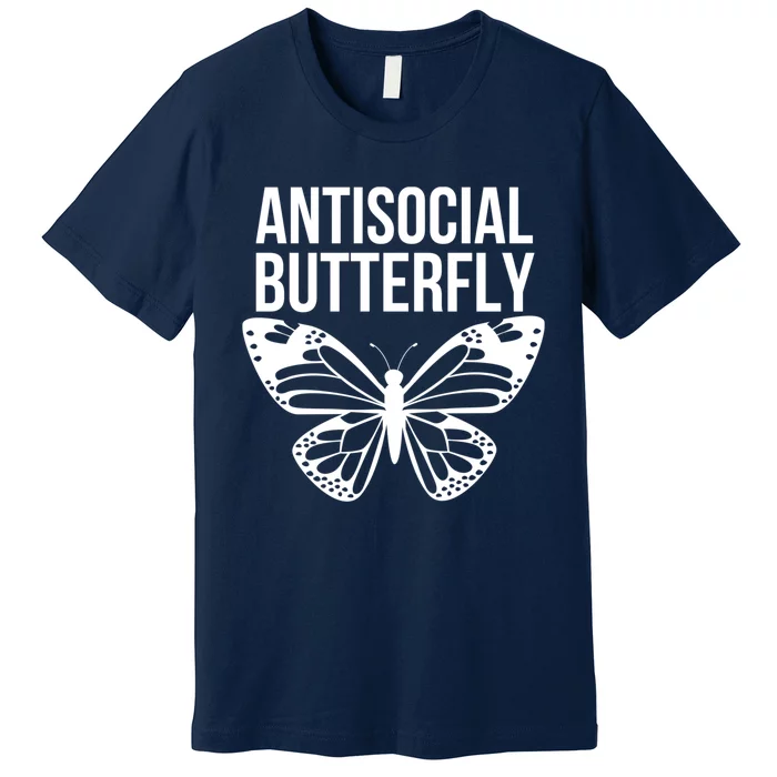 Antisocial Butterfly Funny Introverted Premium T-Shirt