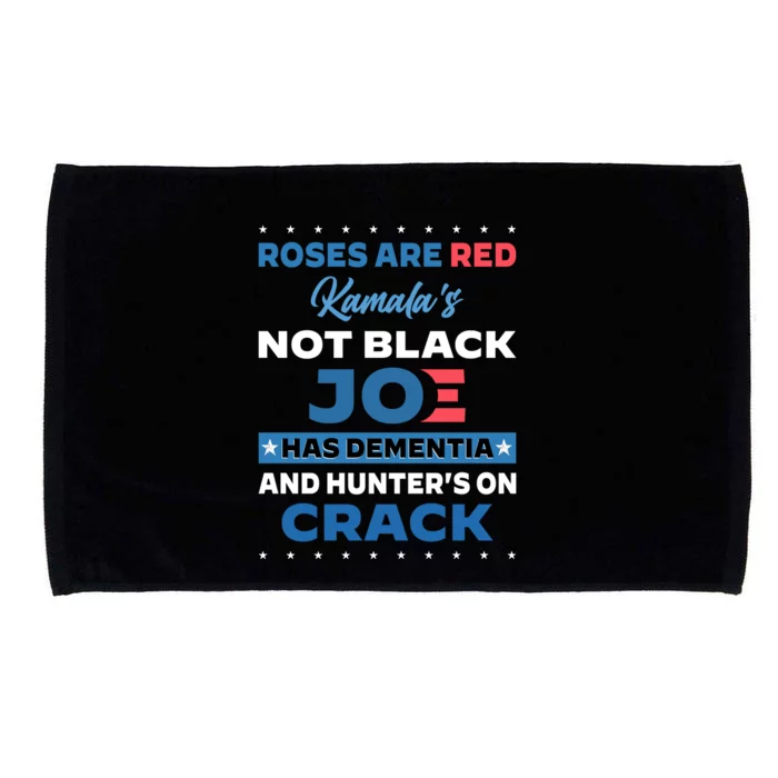 Roses Are Red Kamala's Not Black Joe Has Dementia And Hunters On Crack | Anti Biden Harris Funny Political FJB Microfiber Hand Towel