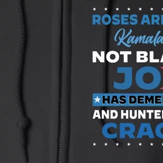 Roses Are Red Kamala's Not Black Joe Has Dementia And Hunters On Crack | Anti Biden Harris Funny Political FJB Full Zip Hoodie