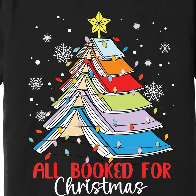 All Booked For Christmas Book Christmas Tree Lights Premium T-Shirt