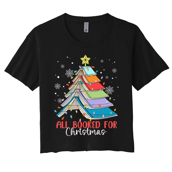 All Booked For Christmas Book Christmas Tree Lights Apparel Women's Crop Top Tee