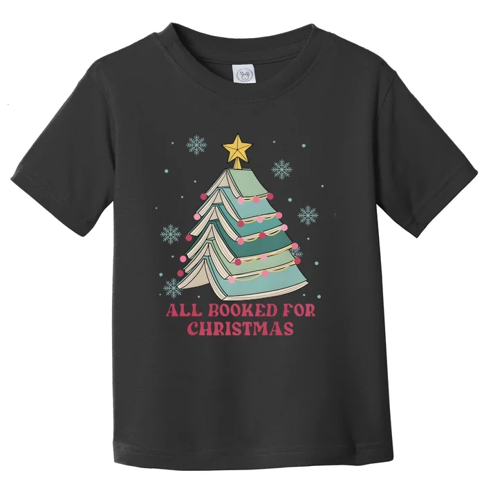 All Booked For Christmas Funny Christmas Book Tree Toddler T-Shirt