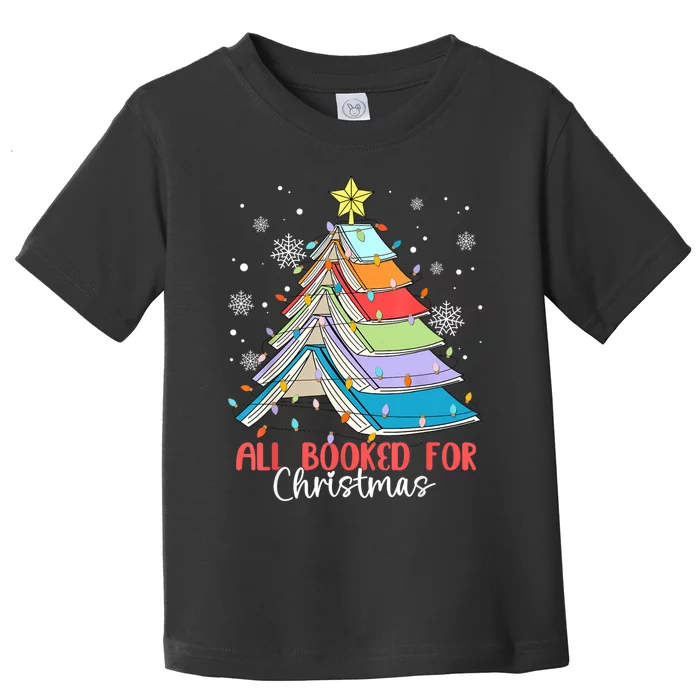 All Booked For Christmas Book Christmas Tree Lights Toddler T-Shirt