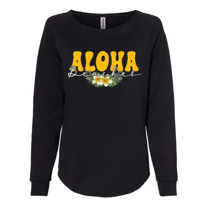 Aloha Beaches Funny Hawaii Tropical Womens California Wash Sweatshirt