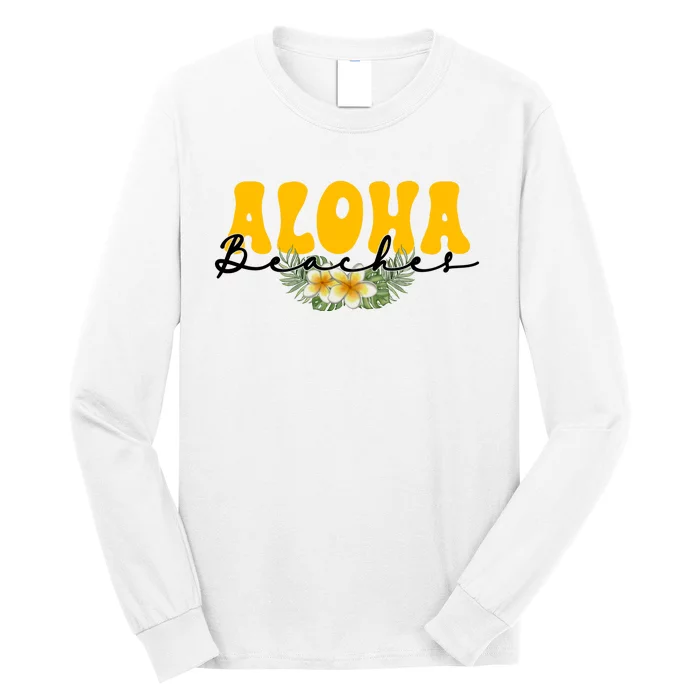 Aloha Beaches Funny Hawaii Tropical Long Sleeve Shirt