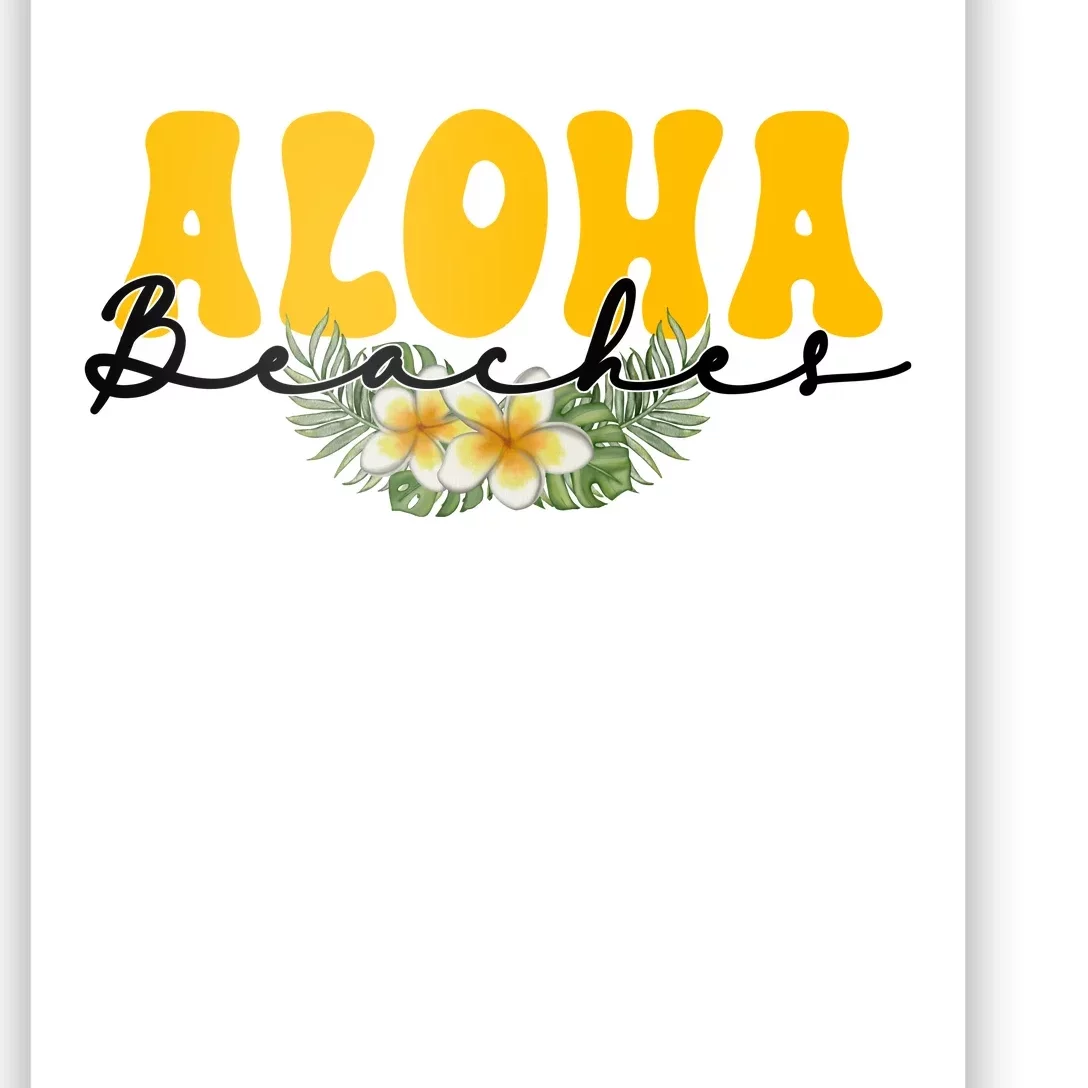 Aloha Beaches Funny Hawaii Tropical Poster