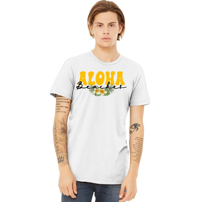 Aloha Beaches Funny Hawaii Tropical Premium T-Shirt