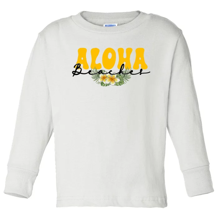 Aloha Beaches Funny Hawaii Tropical Toddler Long Sleeve Shirt