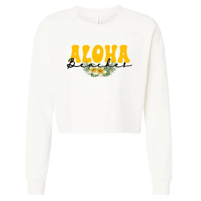 Aloha Beaches Funny Hawaii Tropical Cropped Pullover Crew