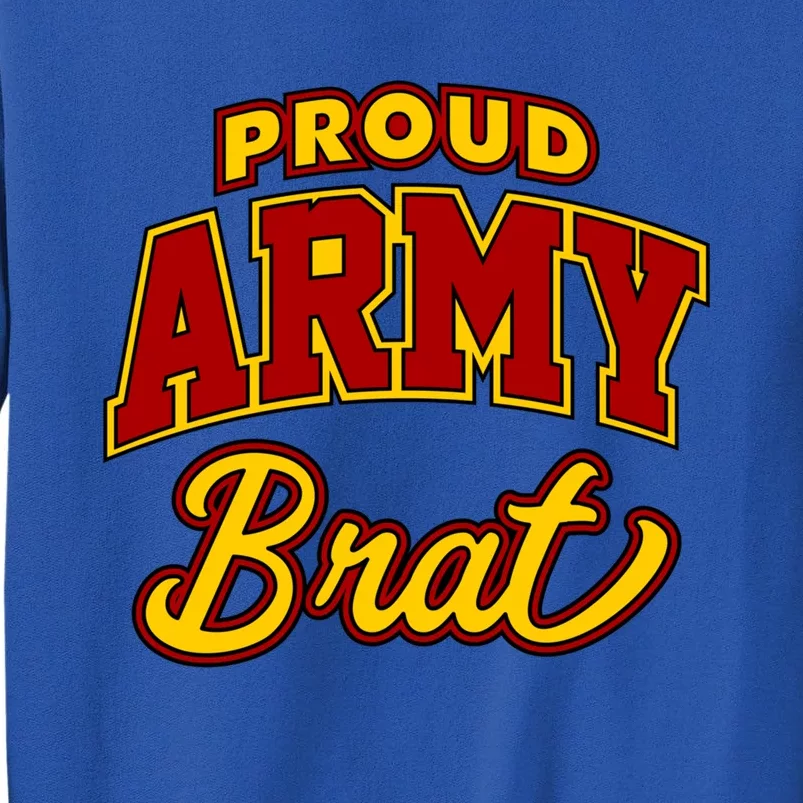 Army Brat Great Gift Tall Sweatshirt