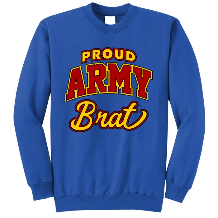 Army Brat Great Gift Tall Sweatshirt