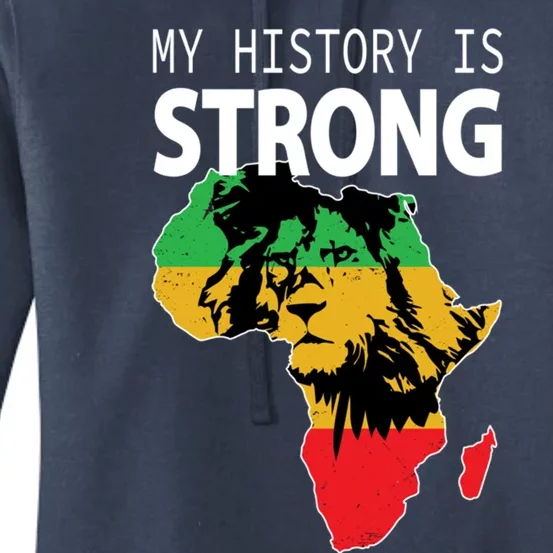 African Black Gift My History Is Strong History Gift Women's Pullover Hoodie