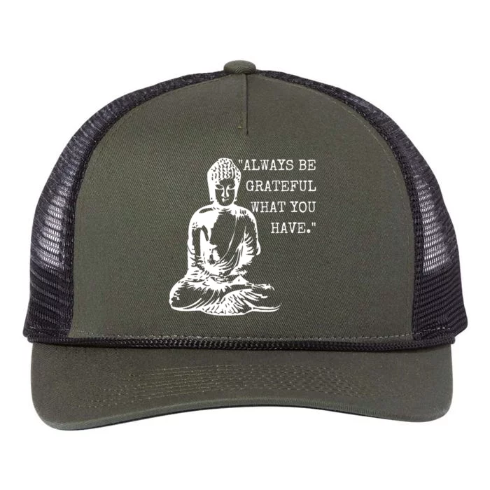 Always Be Grateful What You Have Funny Buddha Teaching Quote Meaningful Gift Retro Rope Trucker Hat Cap