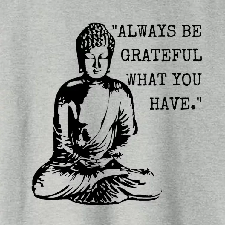 Always Be Grateful What You Have Funny Buddha Teaching Quote Meaningful Gift Women's Crop Top Tee