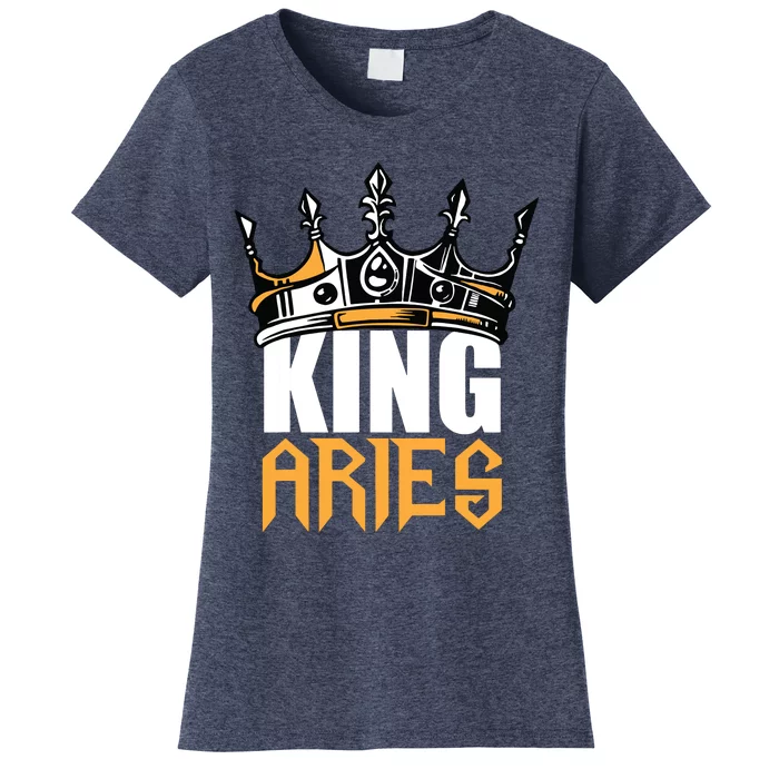 Aries Birthday Gifts King Aries Zodiac Women's T-Shirt