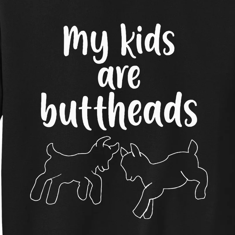 Are Buttheads Goat Mom Farmer Sweatshirt