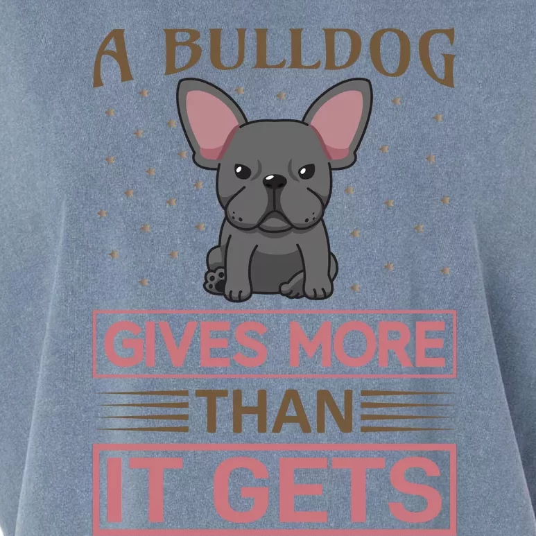 A Bulldog Gives More Than It Gets Garment-Dyed Women's Muscle Tee