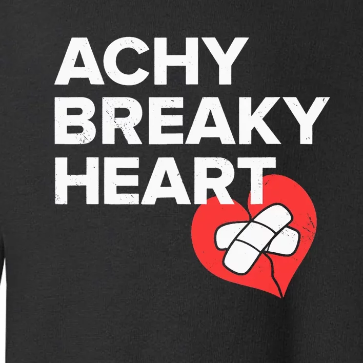 Achy Breaky Heart Gift For Music Lovers Toddler Sweatshirt